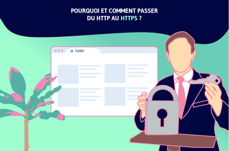 Pourquoi et comment passer du Http au Https (1)