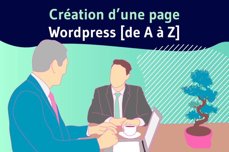 Création d'une page wordpress de A à Z