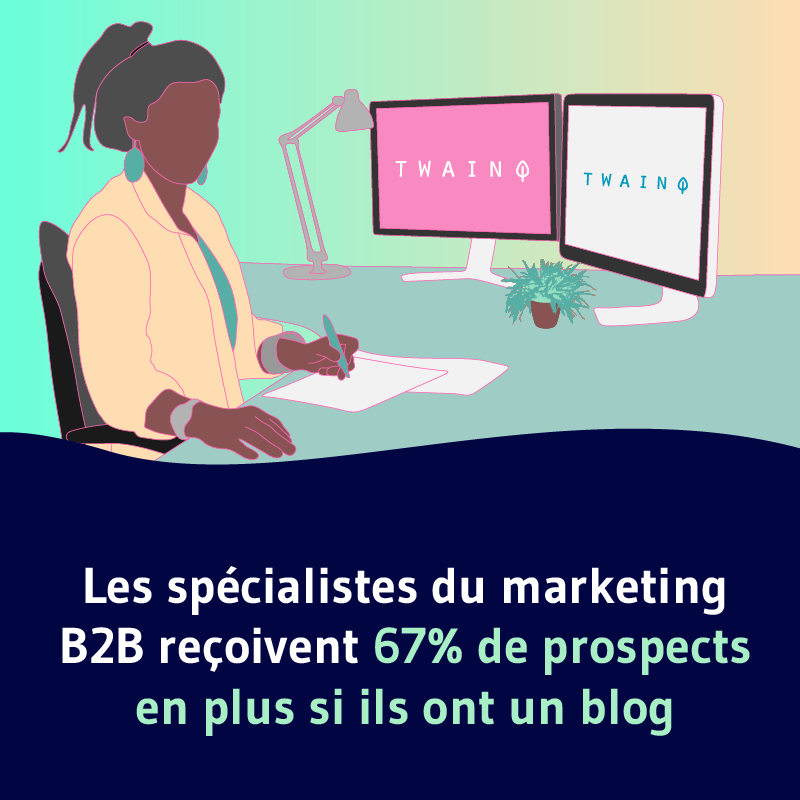 Les specialistes du marketing B2B reçoivent 67 de prospects en plus si ils ont un blog