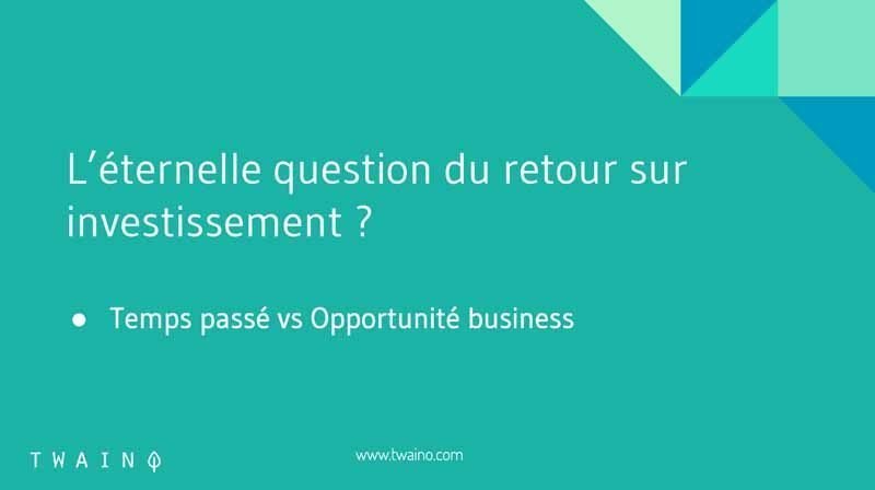 L'éternelle question du retour sur investissement