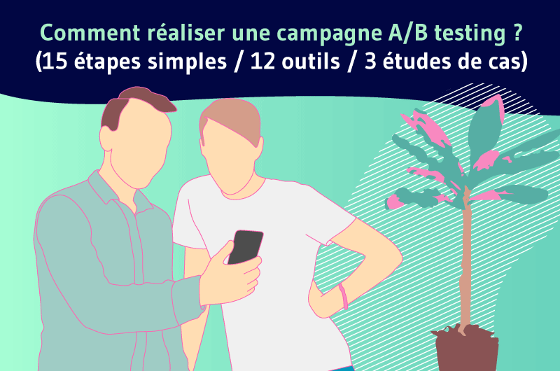 Comment realiser une campagne AB testing Article