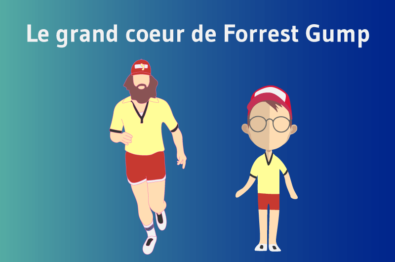 Le gre grand coeur de Forrest Gump