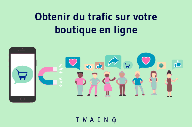 Obtenir du trafic sur votre boutique en ligne