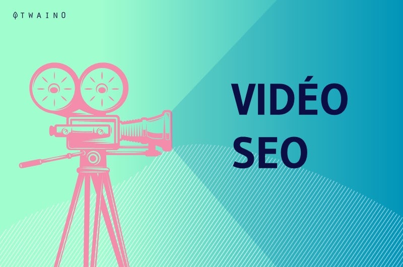 Video SEO Le Guide Complet pour Optimiser Efficacement vos Vidéos dans Google