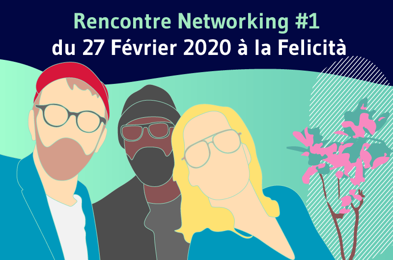 Rencontre Networking #1 du 27 Février 2020 à la Felicità