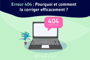 Erreur-404-Pourquoi-et-comment-la-corriger-efficacement