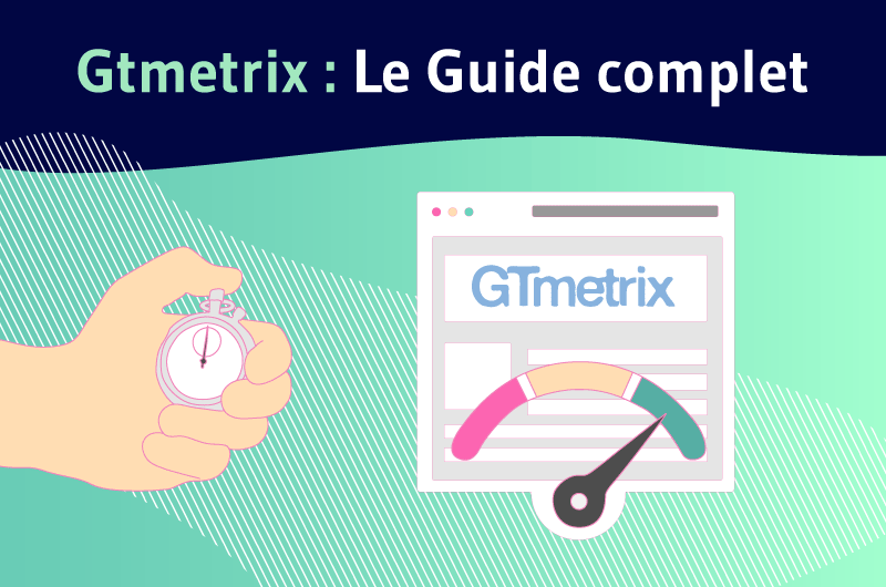 Gtmetrix Le Guide complet