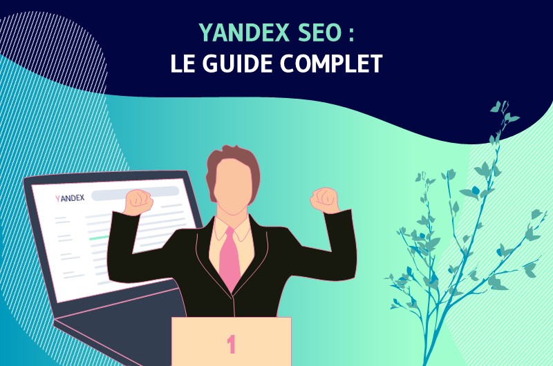 YANDEX SEO LE GUIDE COMPLET