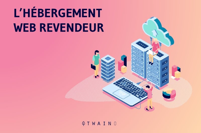 L hebergement revendeur