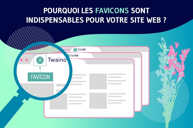 Pourquoi les favicons sont indispensables pour votre site web