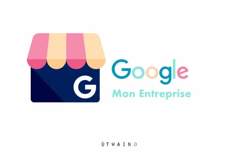 Votre entreprise sur google