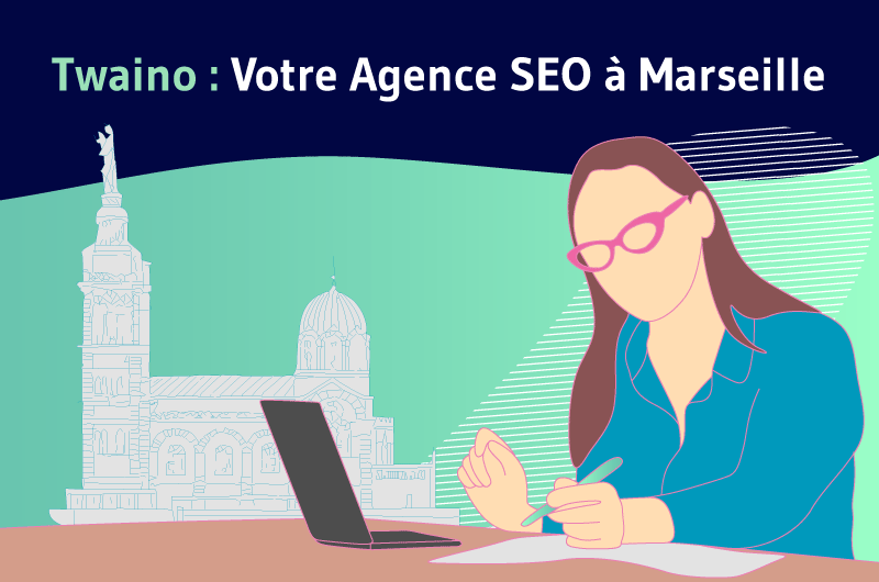 Agence SEO Marseille Twaino