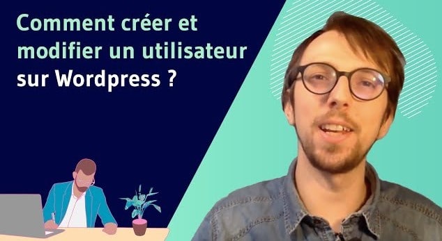 Comment creer et modifier un utilisateur sur wordpress