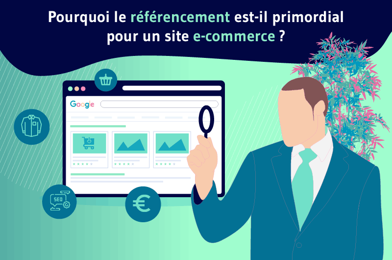 Pourquoi le referencement est primordial pour un site e-commerce