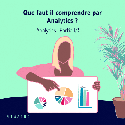 PARTIE 1 Carrousel Analytics-01 Que faut il comprendre