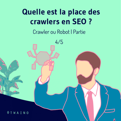 PARTIE 4 Carrousel Crawler ou Robot-01 Crawlers en SEO