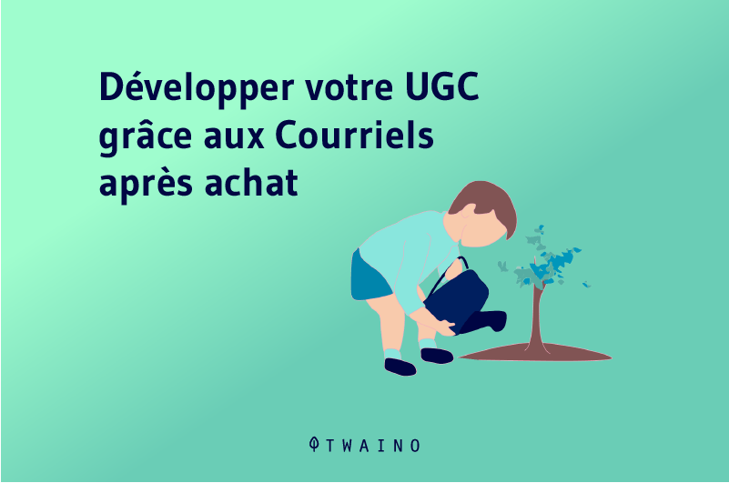 Developpez l UGC par les courriels post-achat