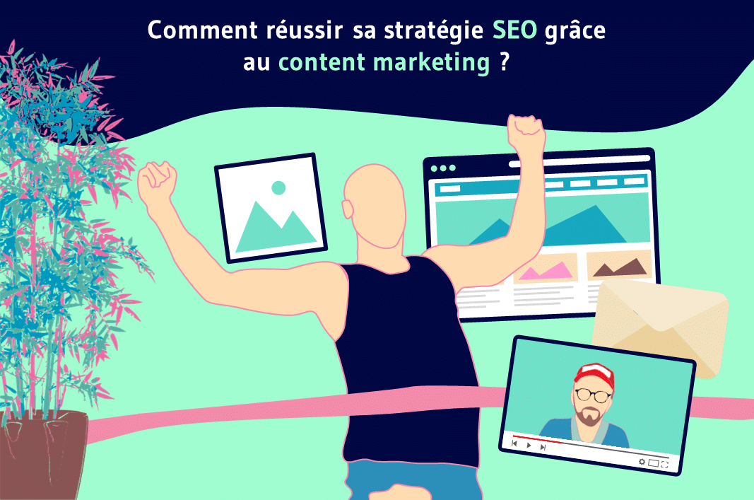 Comment réussir sa stratégie SEO grâce au content marketing