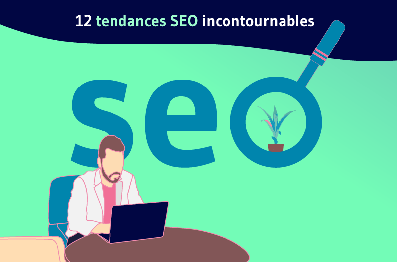 12_tendances_seo_incontournables_1