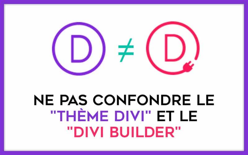 Ne pas confondre Divi et Divi Builder