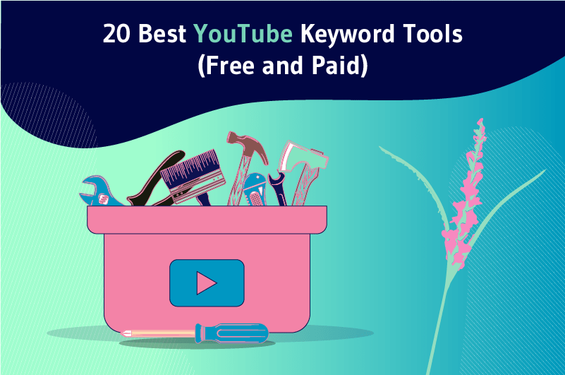 20 Best Youtube Keyword Tools