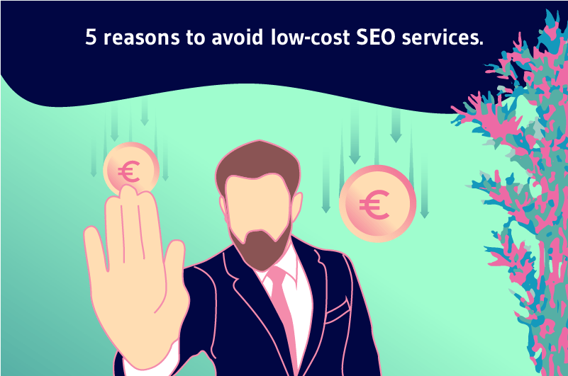 5 reasons to avoid low-cost SEO services