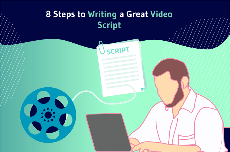8 Step to Writing a Great Video Script