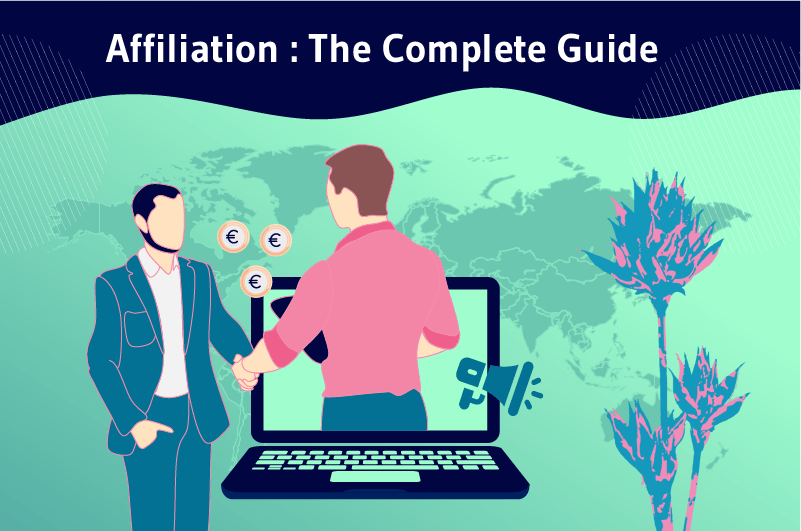 Affiliation the complete Guide
