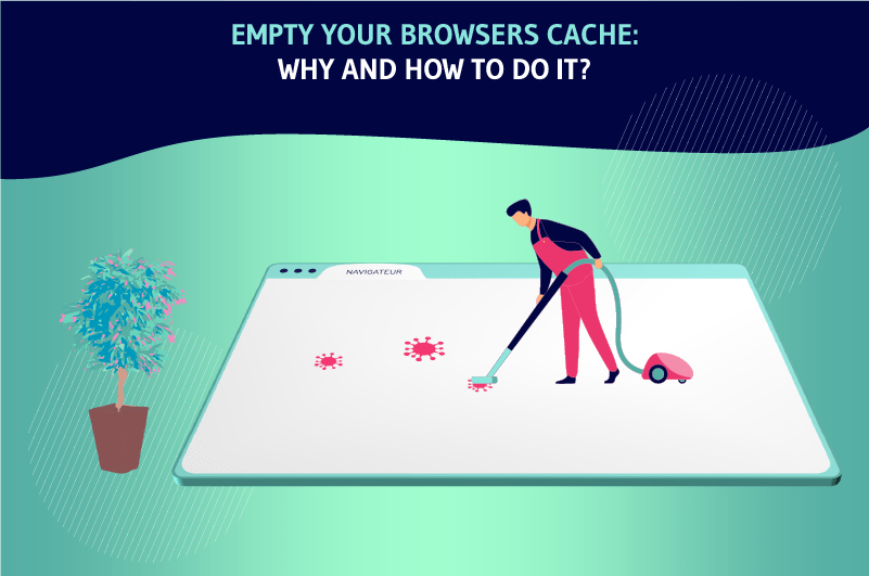 Empty your browsers cache why and how to do it