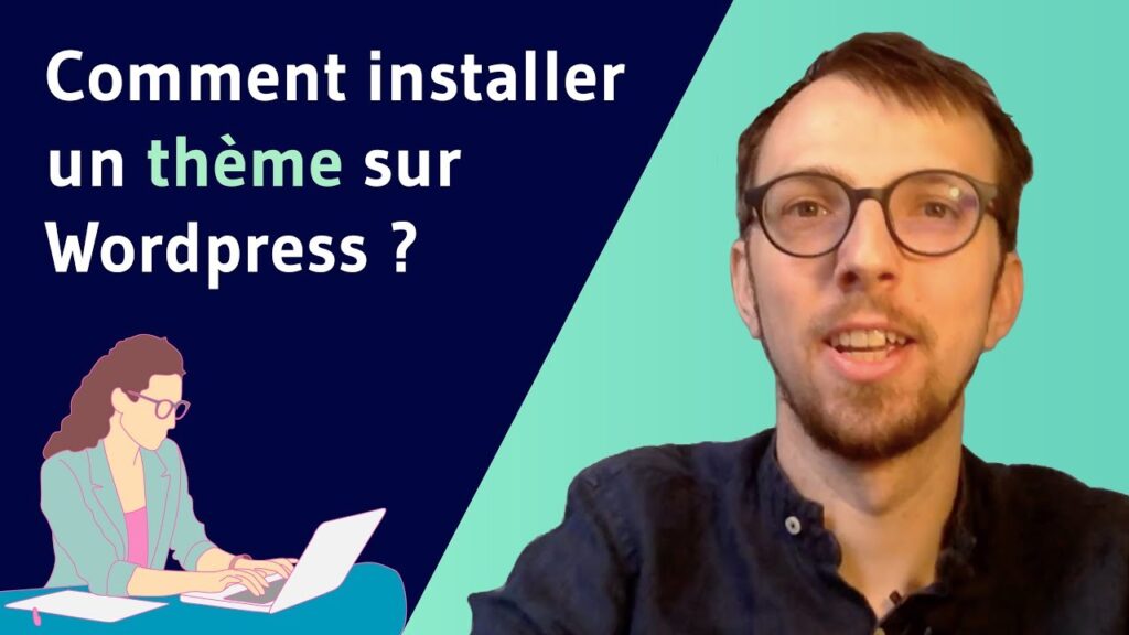 Homme portant des lunettes expliquant comment installer un thème WordPress