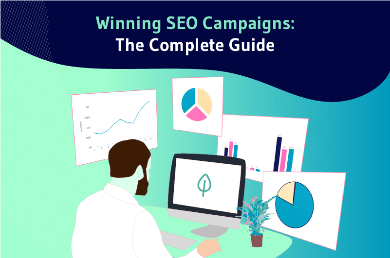 Winning SEO Campaigns The Complete Guide