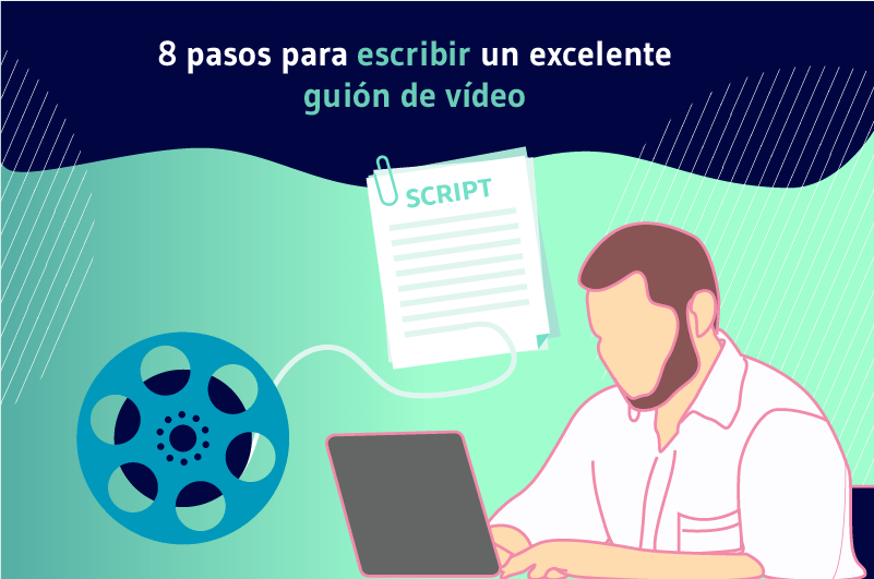 8 Étapes Pour Rédiger un Excellent Script Vidéo