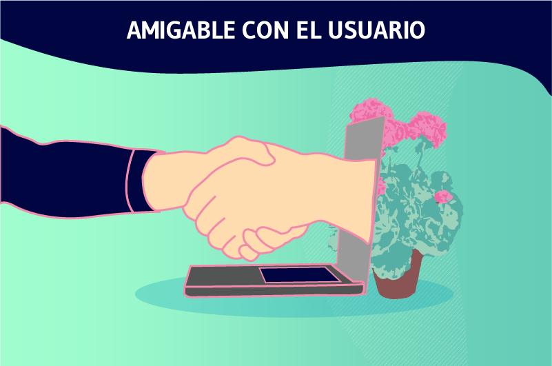 AMIGABLE CON EL USUARIO