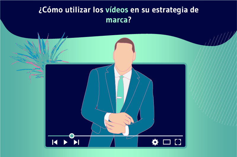 Comment utiliser les vidéos dans votre stratégie de branding