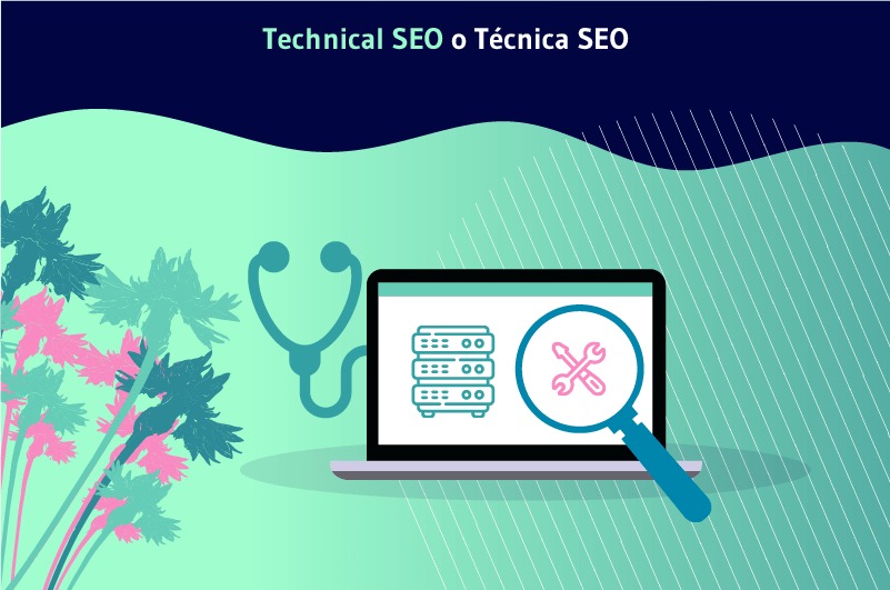 Technical SEO o Técnica SEO