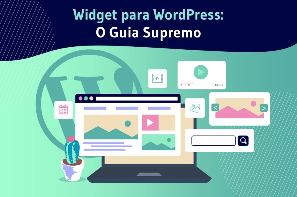 Widget para WordPress : O Guia Supremo