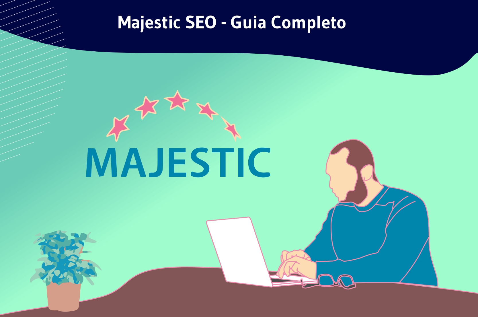 Majestic SEO : Guia completo