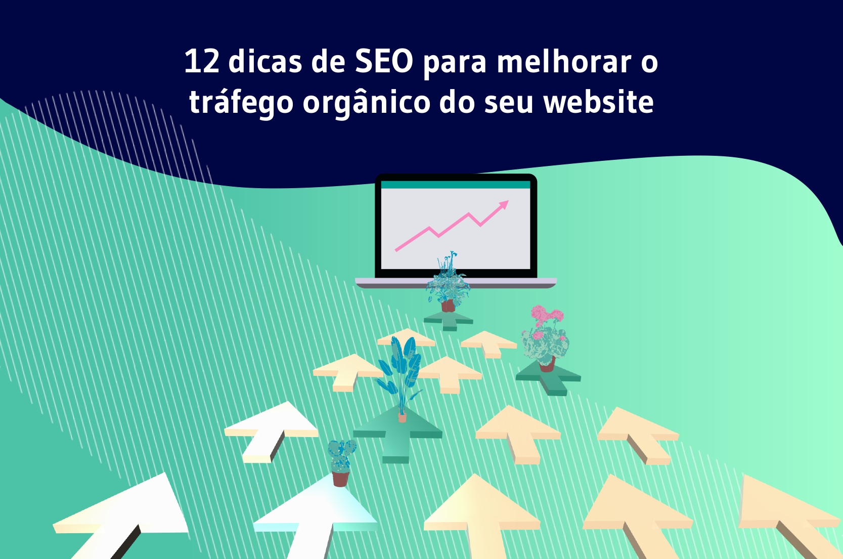 12 dicas de SEO para melhorar o tráfego orgânico do seu website