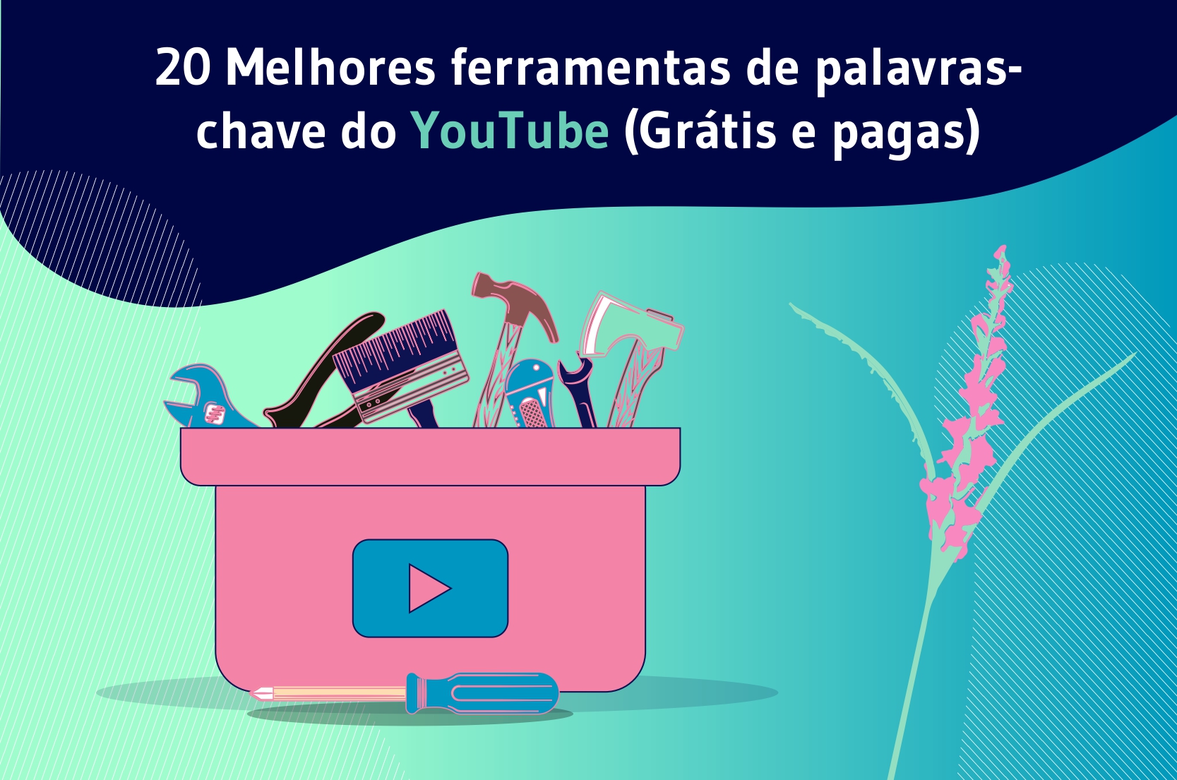 20 Melhores ferramentas palavras-chave do youtube (Gratis e pagas)