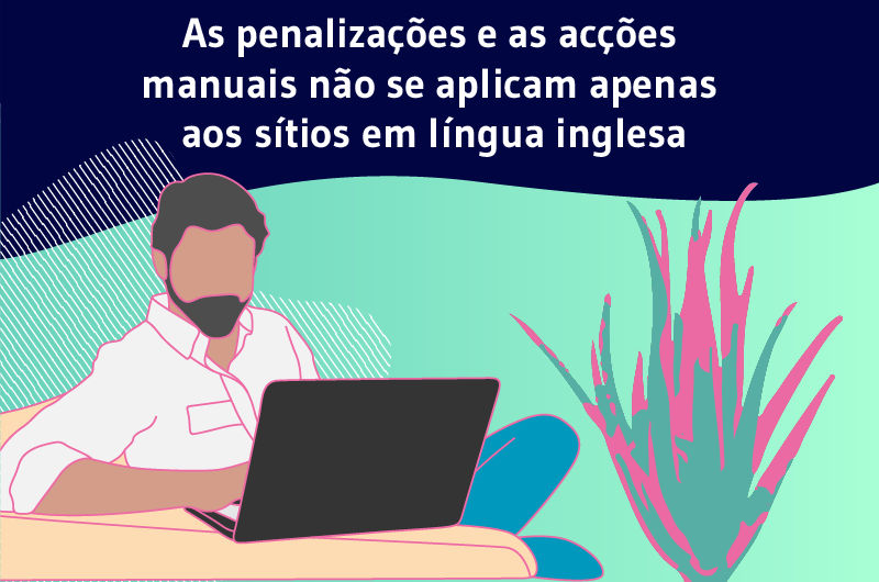 As penalizações e as acções manuais não se aplicam apenas aos sítios em língua inglesa