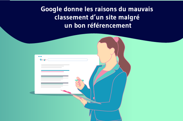 Google donne les raisons du mauvais classement d’un site malgré un bon référencement