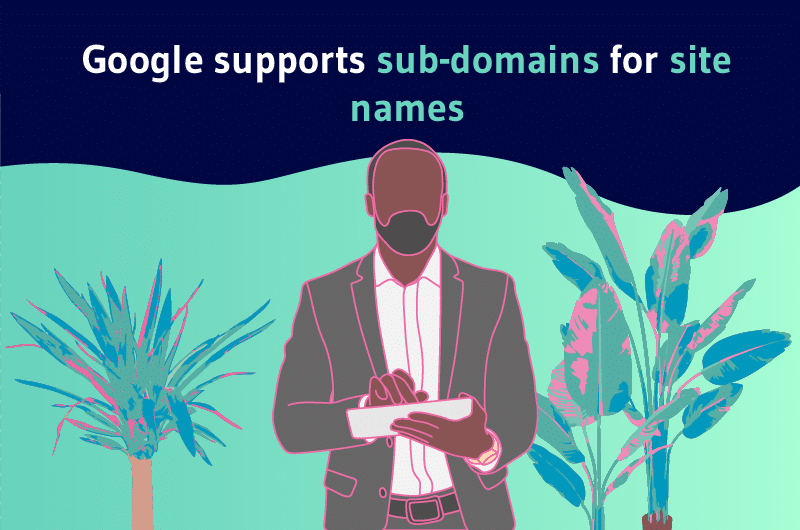 Google supports sub-domains for site names