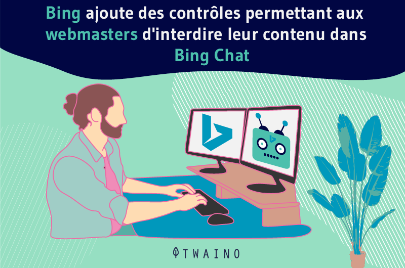 Bing ajoute des contrôles permettant aux webmasters d'interdire leur contenu dans Bing Chat
