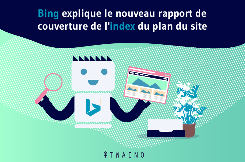 Bing explique le nouveau rapport de couverture de l'index du plan du site