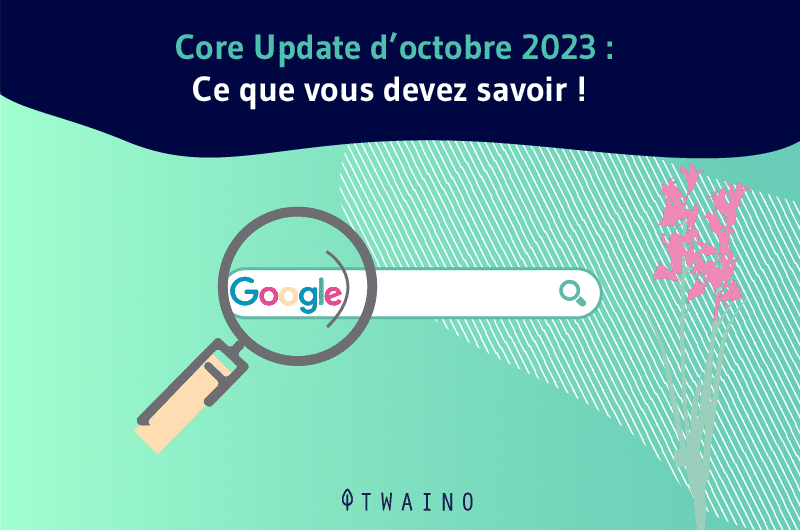 Core Update d’octobre 2023 Ce que vous devez savoir