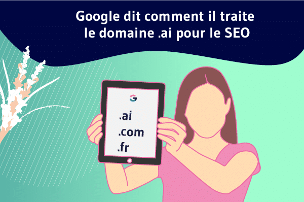 Google dit comment il traite le domaine .ai pour le SEO