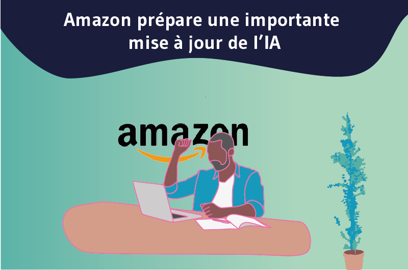 Amazon prépare une importante mise à jour de l’IA