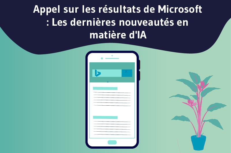 Appel sur les résultats de Microsoft_Les dernières nouveautés en matière d'IA