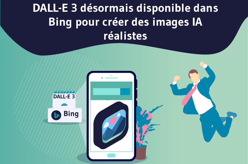 DALL-E 3 désormais disponible dans Bing pour créer des images IA réalistes