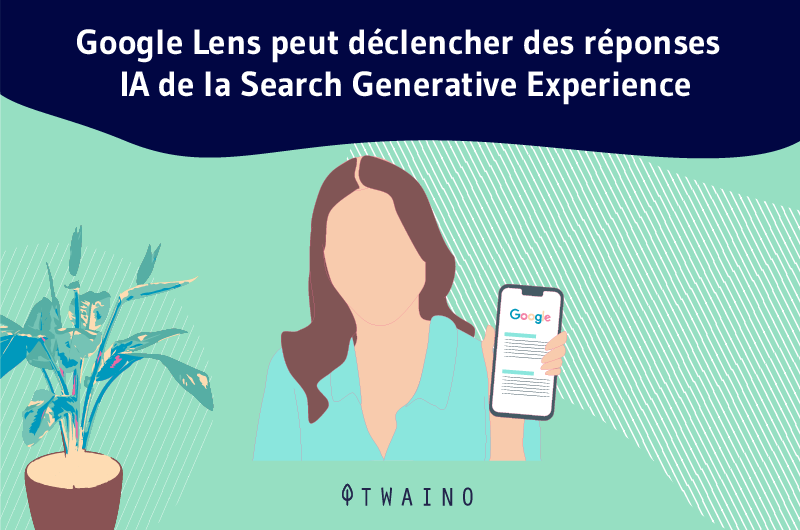 Google Lens peut déclencher des réponses IA de la Search Generative Experience